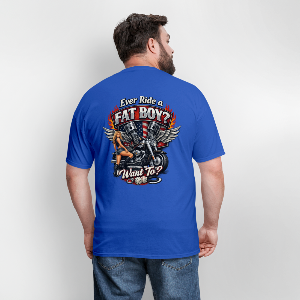 Ever Ride A Fat Boy Want To Funny Biker T-Shirt Color: Black