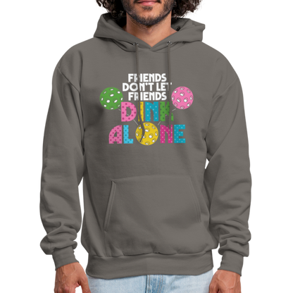 Friends Don't Let Friends Dink Alone (Pickleball) Hoodie - asphalt gray