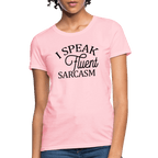 I Speak Fluent Sarcasm Women's Contoured T-Shirt
