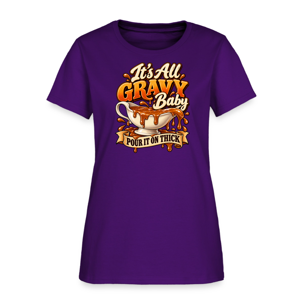 It’s All Gravy Baby – Pour It On Thick Women’s T-Shirt - purple