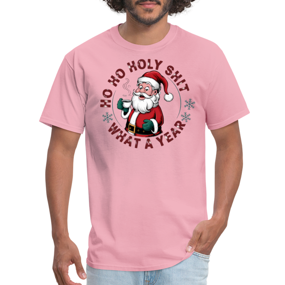 Ho Ho Holy Shit What A Year (Funny Christmas Santa) T-Shirt - pink