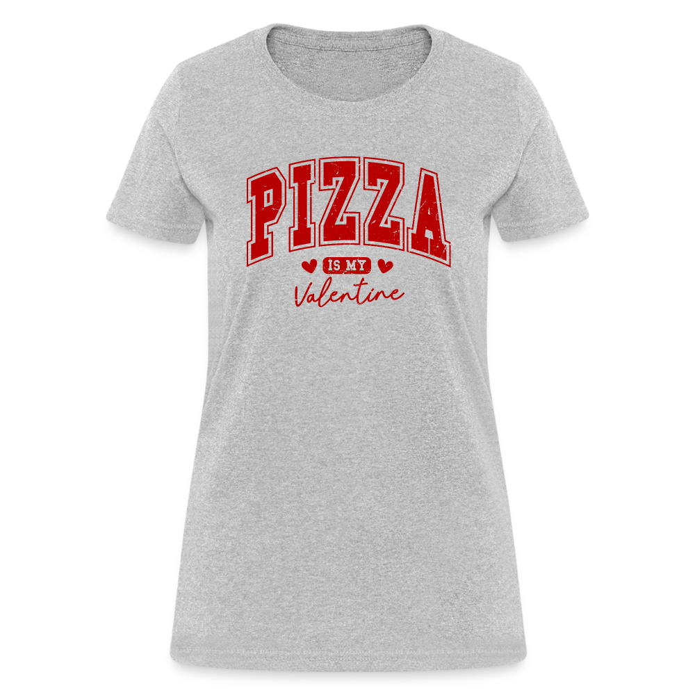 Pizza is my Valentine Women's Contoured T-Shirt - heather gray