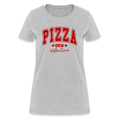 Pizza is my Valentine Women's Contoured T-Shirt - heather gray