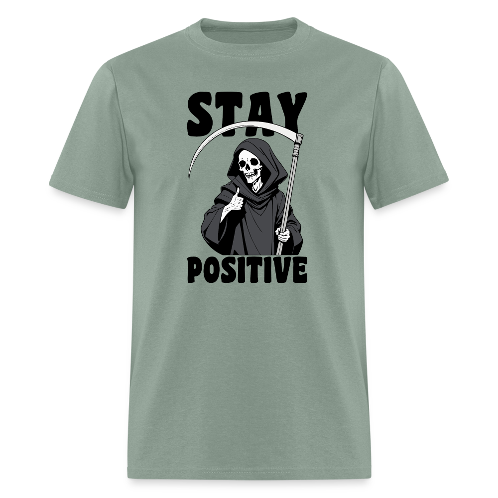 Stay Positive (Grim Reaper) T-Shirt - sage