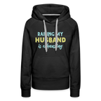 Raising My Husband is Exhausting Women’s Premium Hoodie