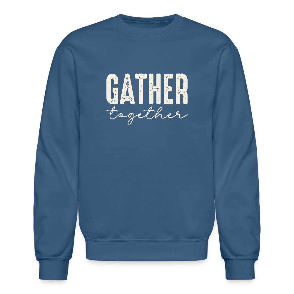 Gather Together (Thanksgiving) Sweatshirt - indigo blue