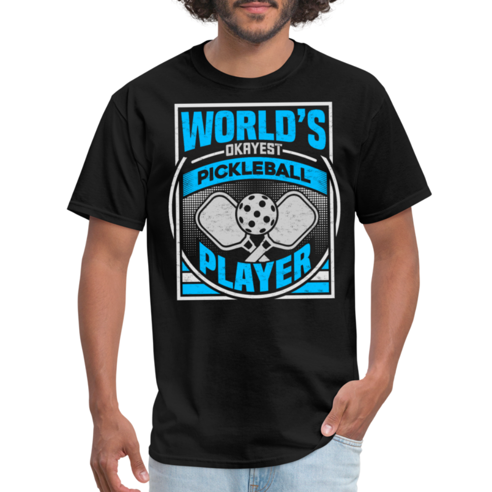 World's Okayest Pickleball Player T-Shirt - black