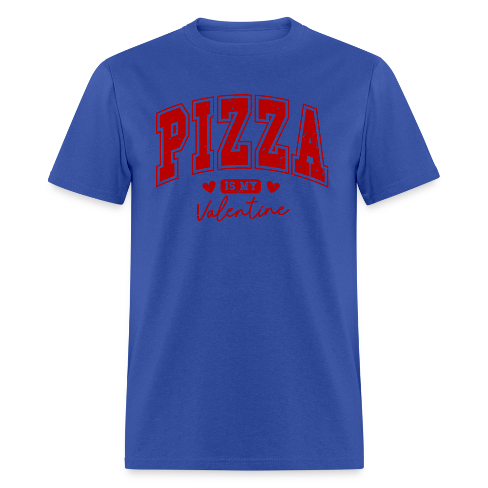 Pizza is my Valentine T-Shirt - royal blue