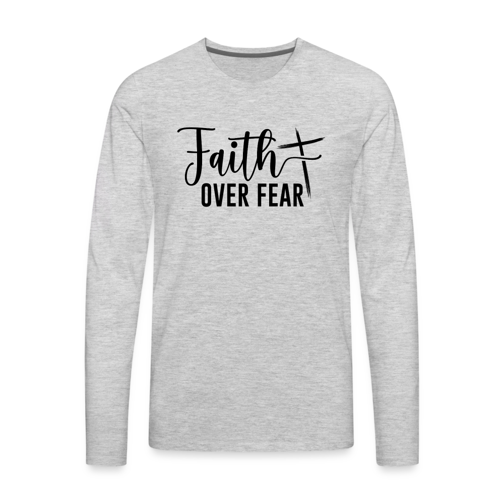 Faith Over Fear Men's Premium Long Sleeve T-Shirt - heather gray