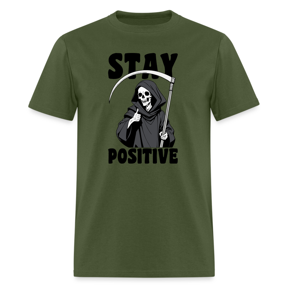 Stay Positive (Grim Reaper) T-Shirt - military green