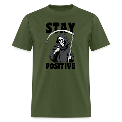 Stay Positive (Grim Reaper) T-Shirt - military green