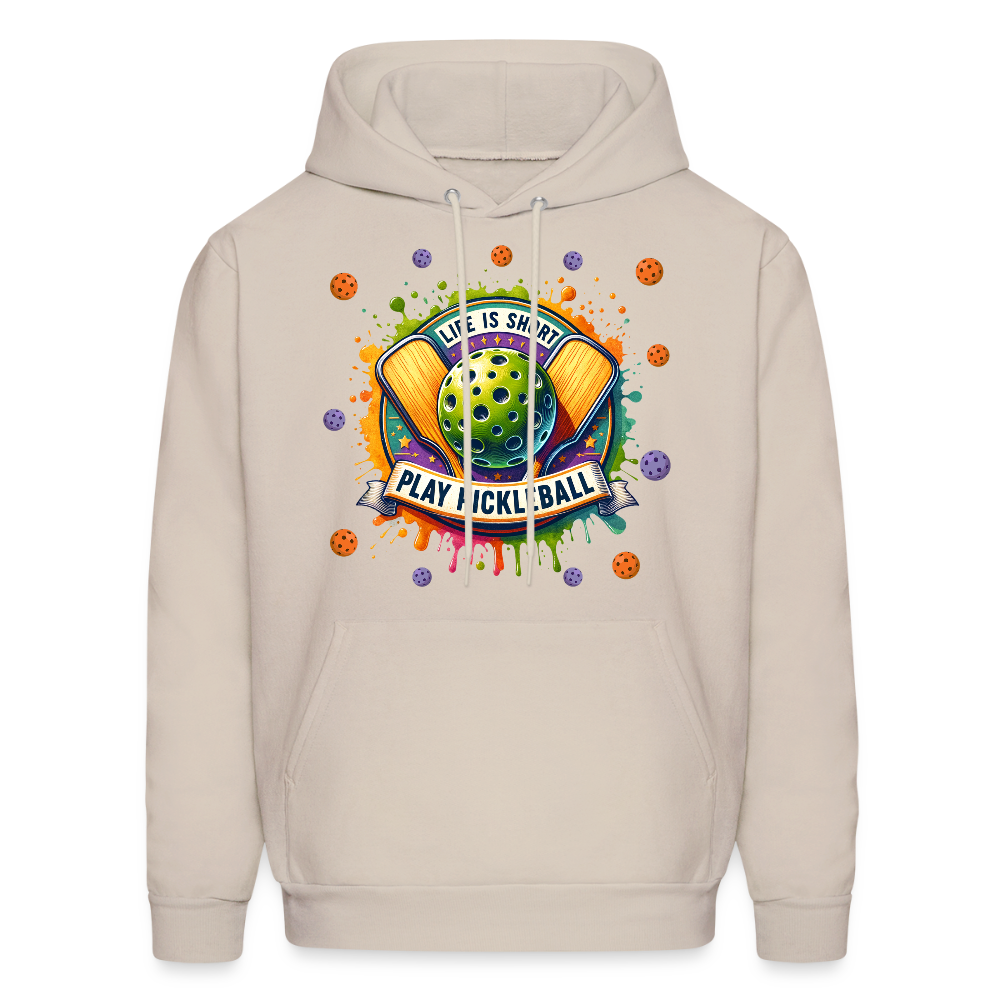 Life Is Short Play Pickleball Hoodie - Sand