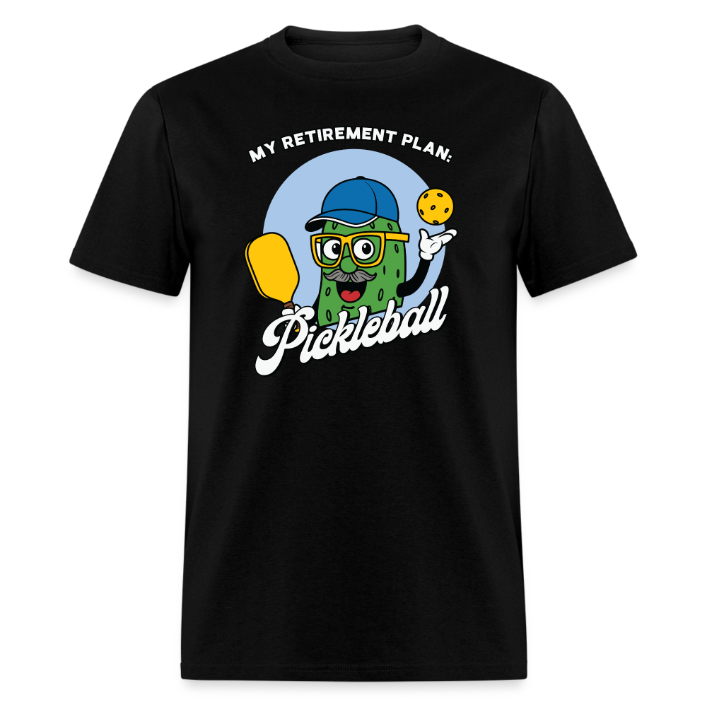 My Retirement Plan: Pickleball T-Shirt - black