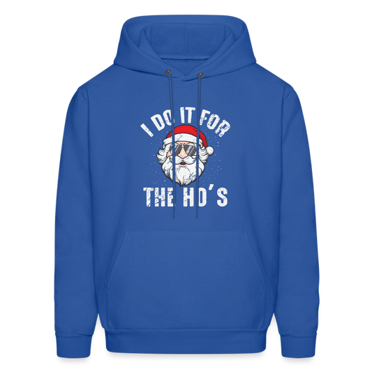 I Do It for the Ho's (Christmas) Funny Santa Hoodie - royal blue