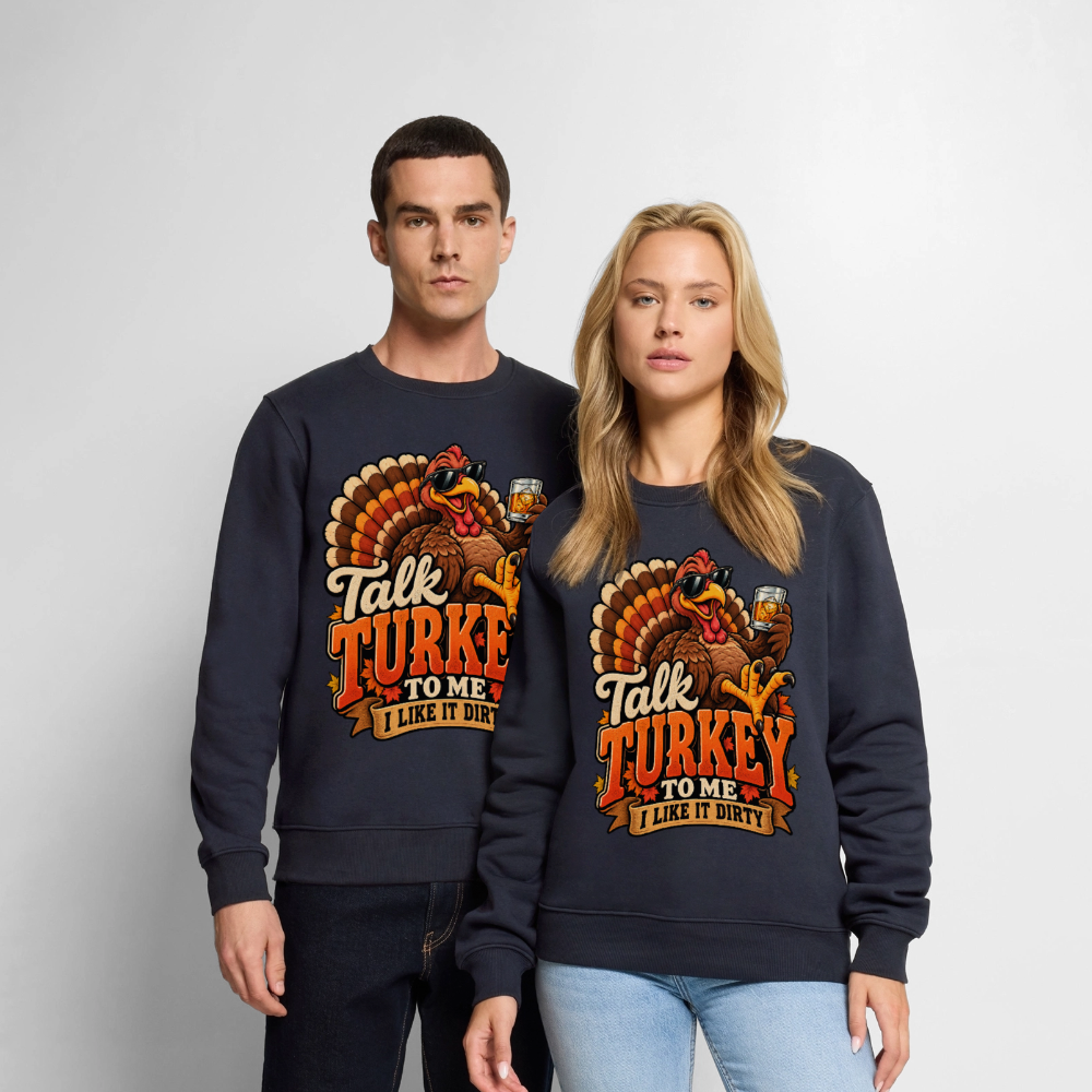 Talk Turkey to Me – I Like It Dirty Men’s Premium Sweatshirt - navy