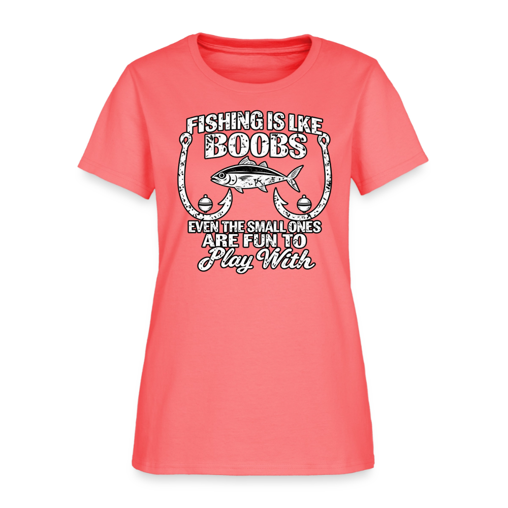 Fishing Is Like Boobs – Funny Women’s Fishing T-Shirt Color: Coral