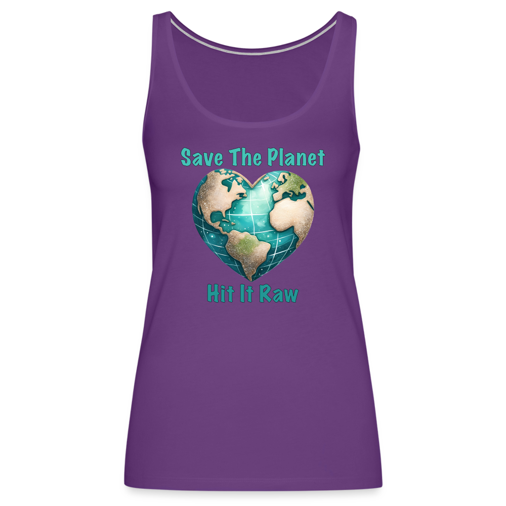 Save The Planet Hit It Raw Women’s Tank Top (Funny Environmental Awareness) - purple