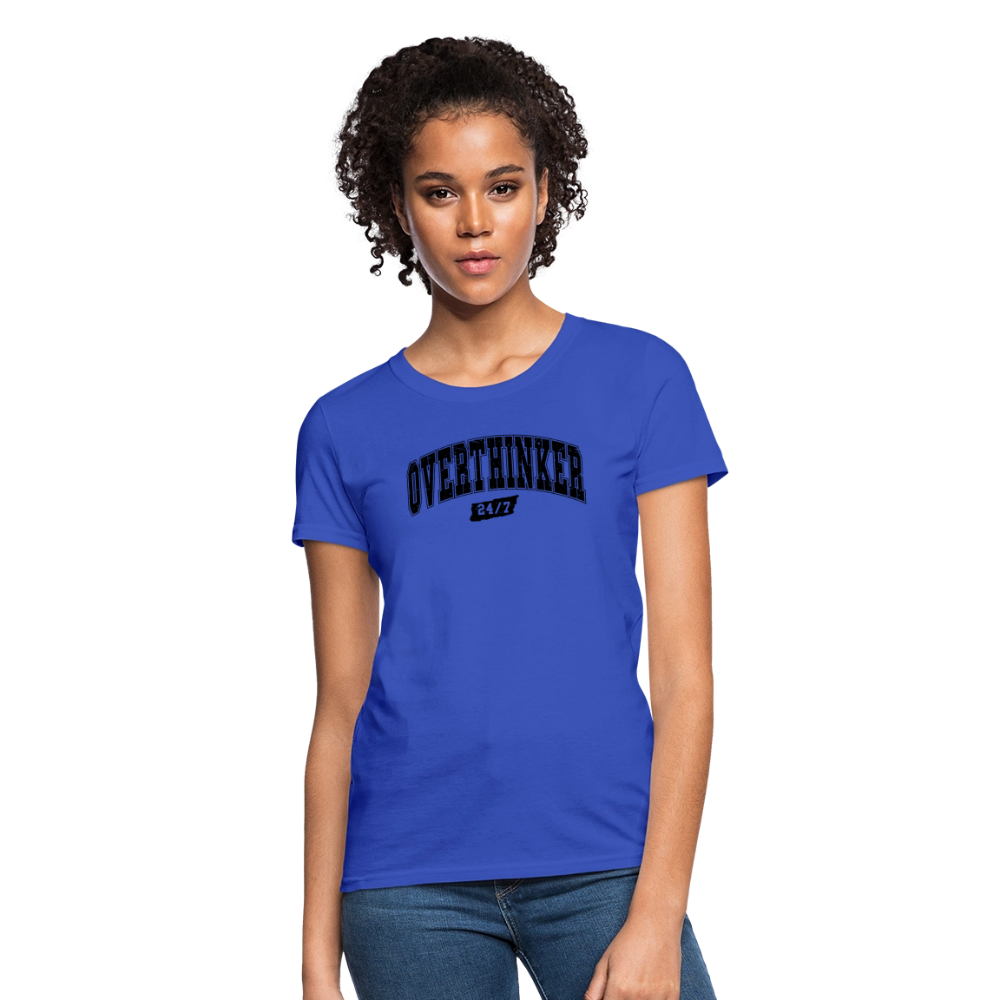 Overthinker 24/7 Women's T-Shirt – Fun and Flattering Fit - royal blue