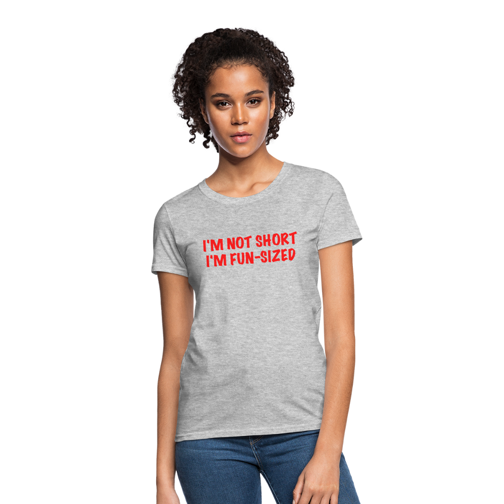 I'm Not Short I'm Fun Sized Women's T-Shirt (Funny Graphic Tee) - heather gray