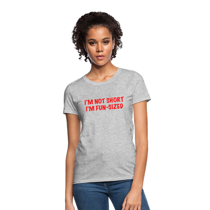 I'm Not Short I'm Fun Sized Women's T-Shirt (Funny Graphic Tee) - heather gray