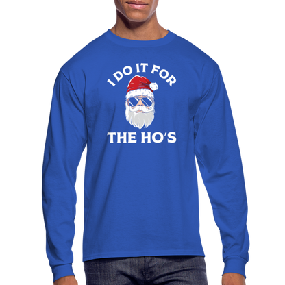 I Do It for the Ho's (Santa) Funny Christmas Long Sleeve T-Shirt - royal blue