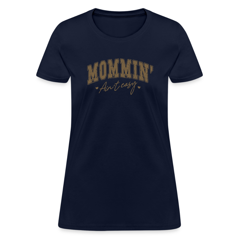 Mommin' Ain’t Easy Women’s T-Shirt – Funny and Honest Mom Life Tee Color: heather gray