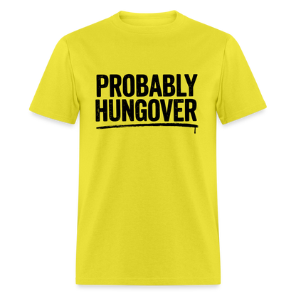 Probably Hungover T-Shirt - yellow