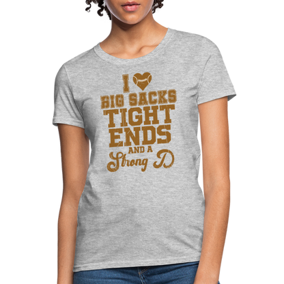 I Heart Big Sacks Tight Ends and A Strong D Women's T-Shirt (Football Season) - heather gray