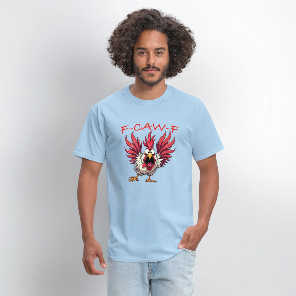 F-CAW-F T-Shirt – Screaming Rooster Funny Shirt Color: white
