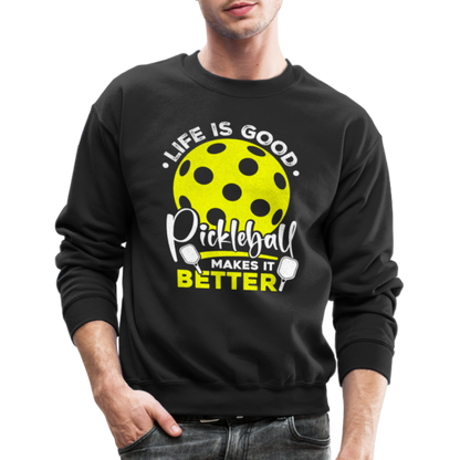 Life Is Good Pickleball Makes It Better Sweatshirt - black