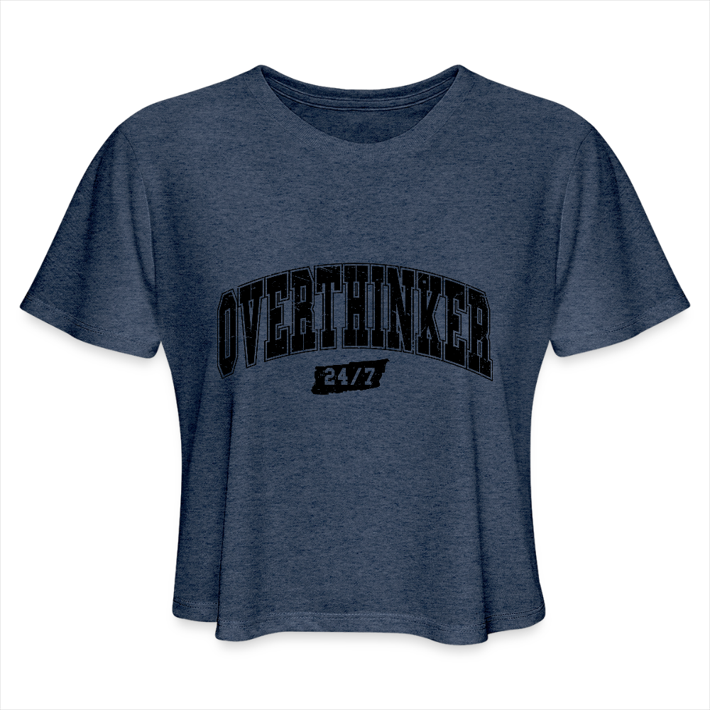 Overthinker 24/7 Women’s Cropped T-Shirt – Bold and Fun Style - heather navy