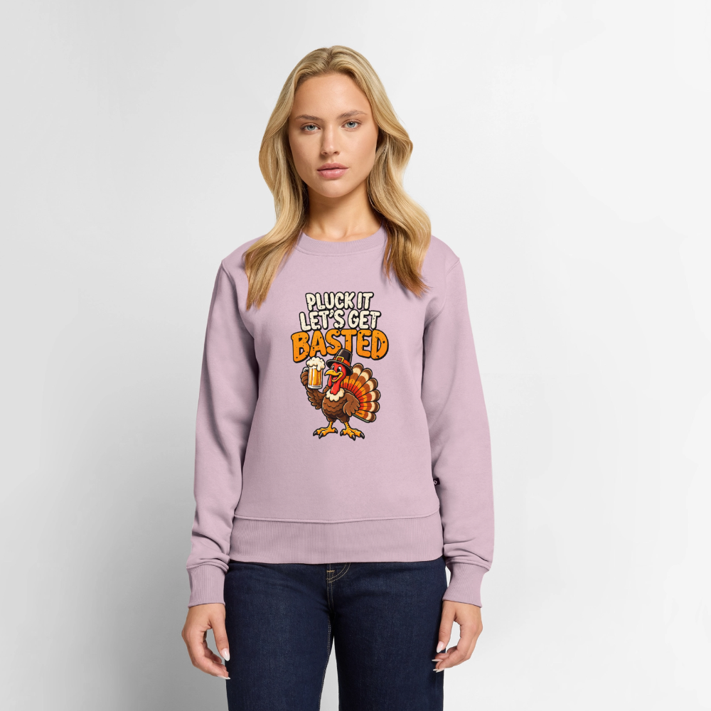 Pluck It Let’s Get Basted Women’s Premium Sweatshirt - dusty pink