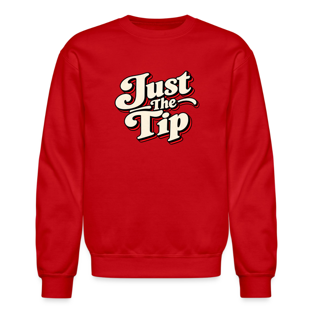 Just the Tip Funny Adult Humor Sweatshirt Color: Red
