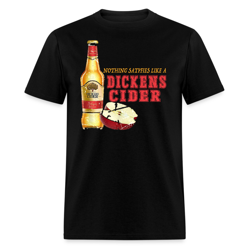 Nothing Satisfies Like A Dickens Cider T-Shirt - black