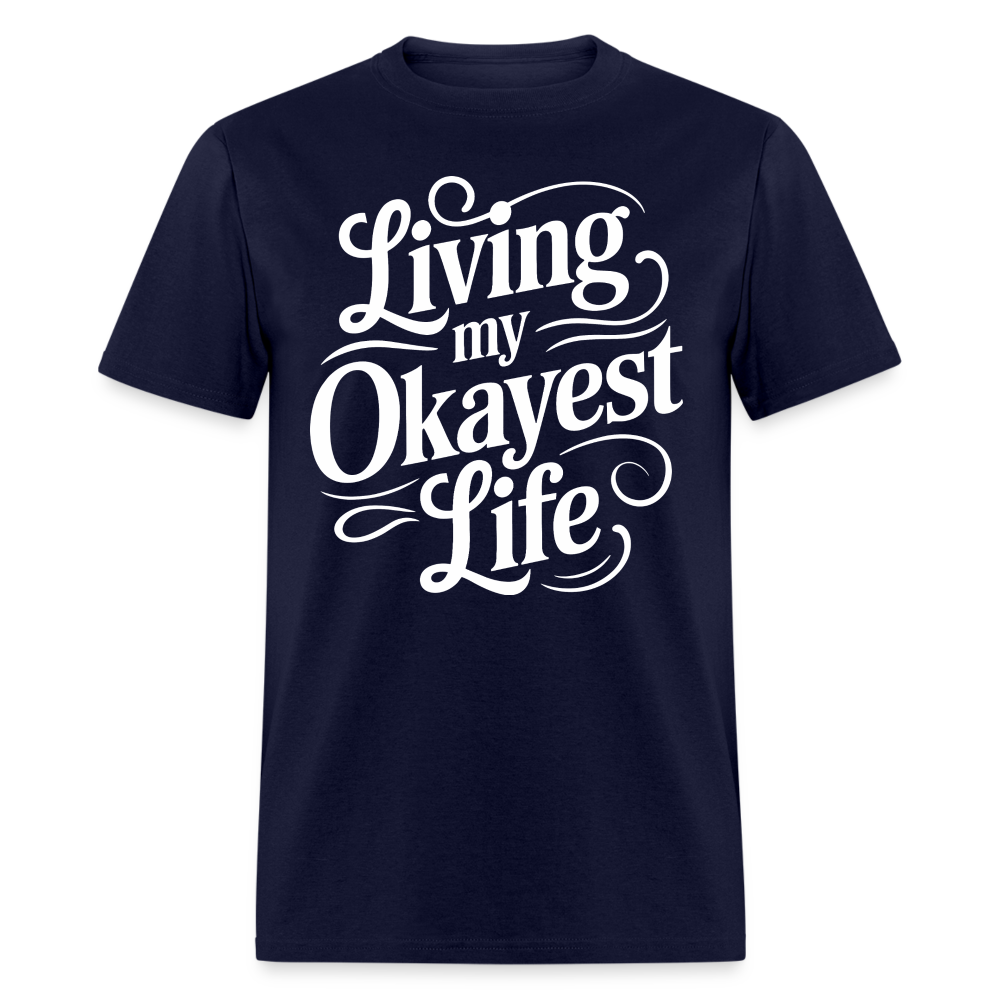 Living My Okayest Life T-Shirt - navy