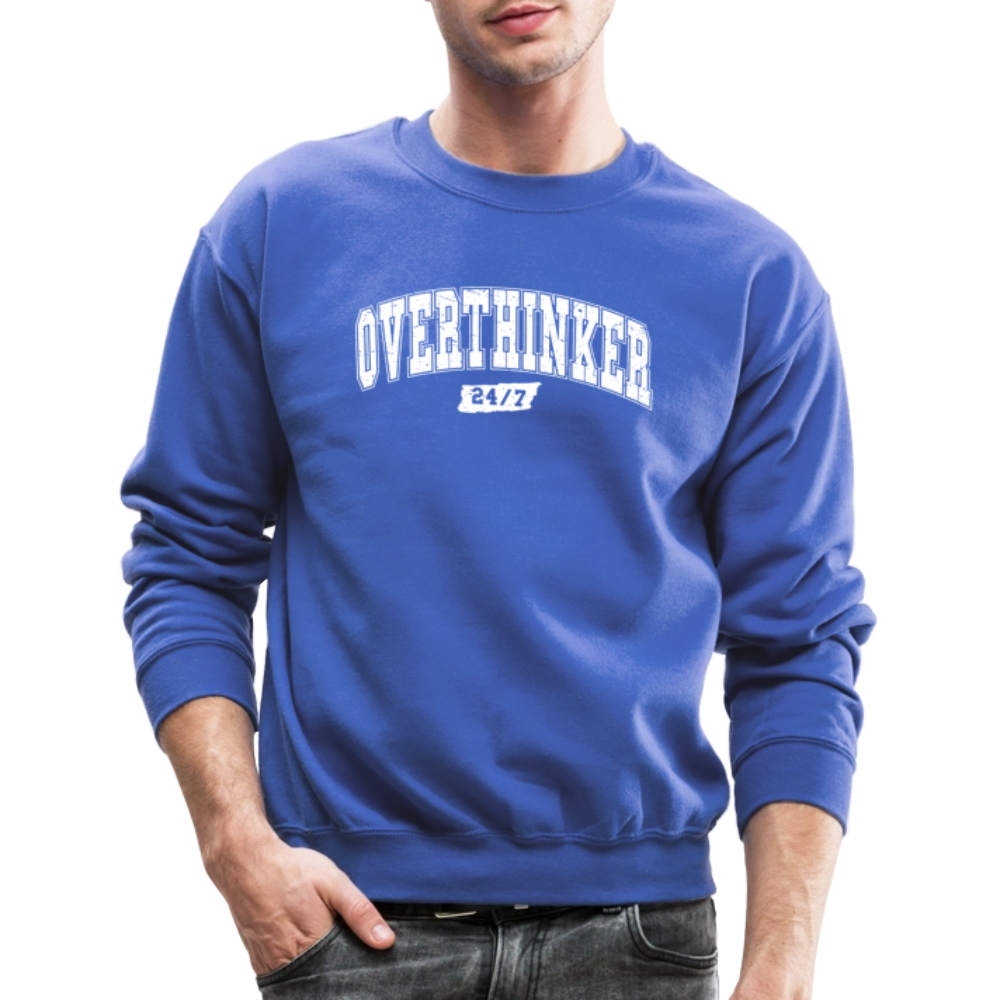 Overthinker 24/7 Funny Sweatshirt – White Arched Letters - royal blue