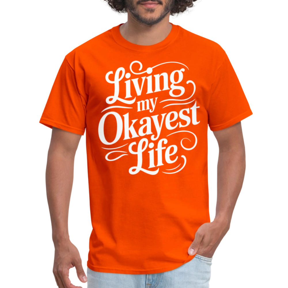 Living My Okayest Life T-Shirt - orange