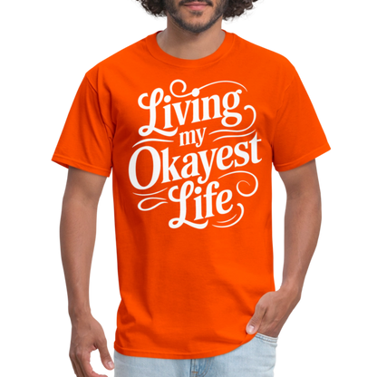 Living My Okayest Life T-Shirt - orange