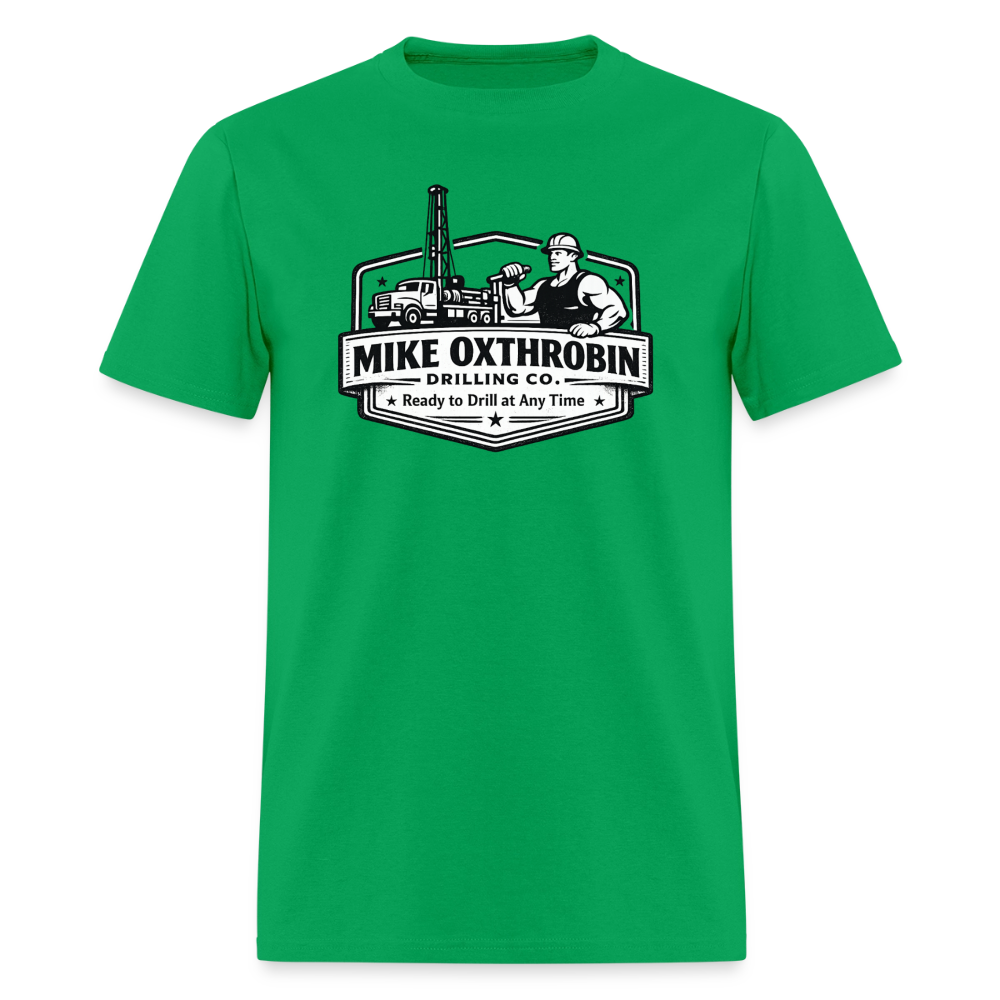 Mike Oxthrobin Drilling Co. T-Shirt Ready to Drill Adult Humor Color: bright green