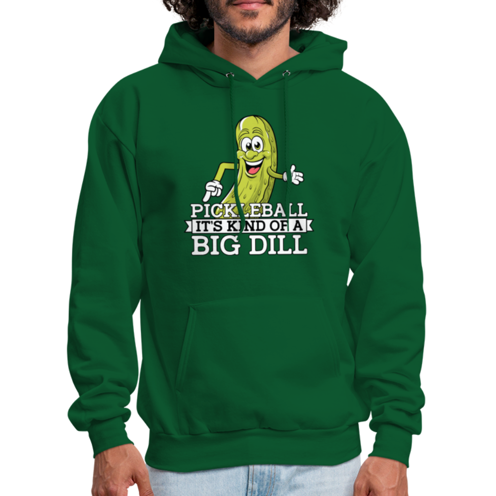 Pickleball It's Kind Of A Big Dill Hoodie - forest green