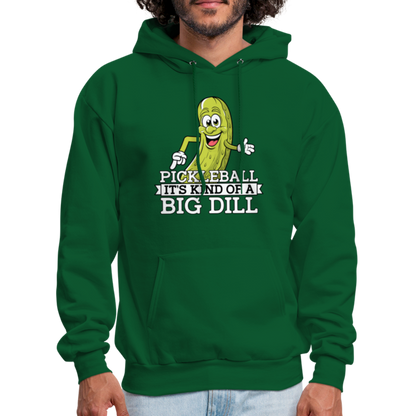 Pickleball It's Kind Of A Big Dill Hoodie - forest green