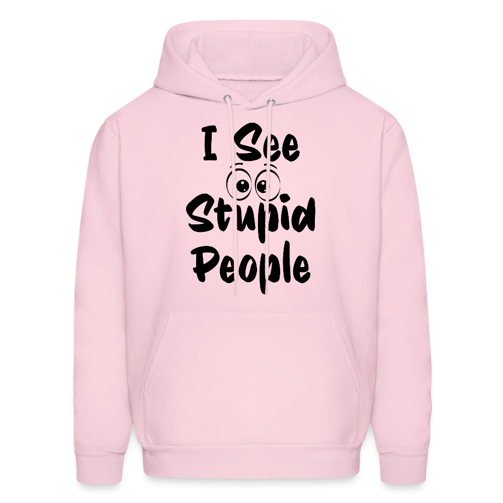 I See Stupid People Hoodie Color: pale pink