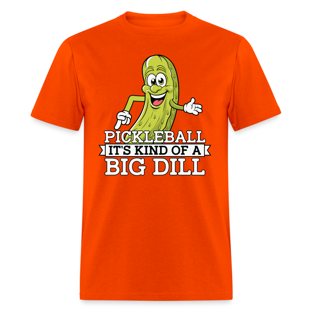 Pickleball It's Kind Of A Big Dill T-Shirt - orange