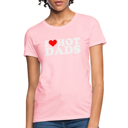 I Heart Hot Dads (Funny I Love Hot Dads) Women's Contoured T-Shirt - pink