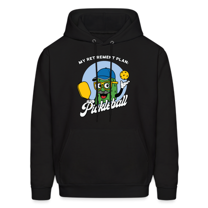 My Retirement Plan: Pickleball Hoodie - black