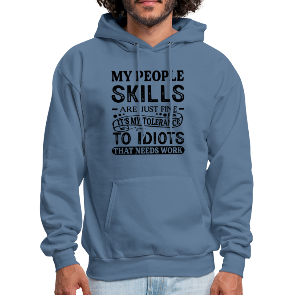 It's My Tolerance To Idiots That Needs Work Hoodie - denim blue
