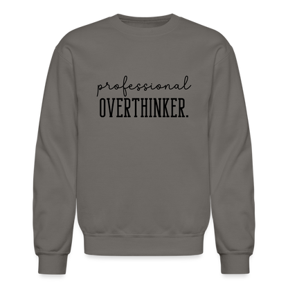 Professional Overthinker Sweatshirt - asphalt gray