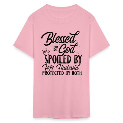 Blessed by God, Spoiled by My Husband Protected by Both T-Shirt - pink