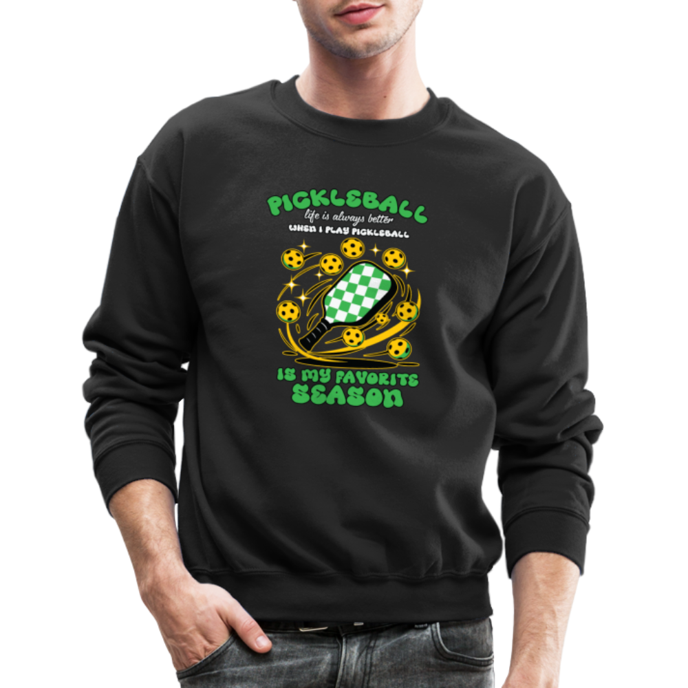 Pickleball Is My Favorite Season Sweatshirt - black