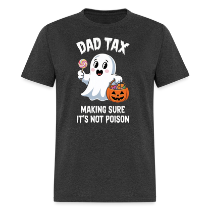 Dad Tax (Halloween) T-Shirt - heather black